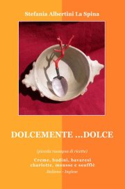 libro sulle creme e affini, aggiungendovi le sensazioni che provo quando mi accingo a preparare un dolce ed i miei ricordi di bambina, ricordi che ci portano indietro nel tempo e che nascono dal cuore, da quella parte del cuore rimasta, appunto, bambina.