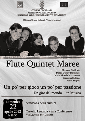 Settimana della Cultura al.... Castello Leucatia. Domenica 22 Aprile 2012 alle ore 18.30 il Flute Quintet Maree in concerto