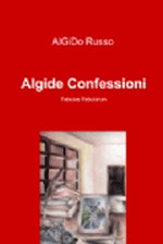 Copertina Libro Algide Confessioni di AlGiDo Russo