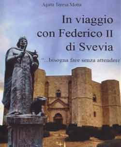 Incontro culturale  con la Prof.ssa Agata Teresa Motta Autrice del libro In viaggio con Federico  di di Svevia ..bisogna fare senza attendere .