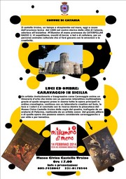 Percorso animato: Luci e ombre, caravaggio in Sicilia - Castello Ursino - venerdì 14 febbraio 2014 ore 17,00 - Locandina resize
