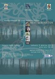 Next Generation giovani talenti - locandina - Palazzo della Cultura - 3/10 marzo 2012 - Liceo Artistico E Greco