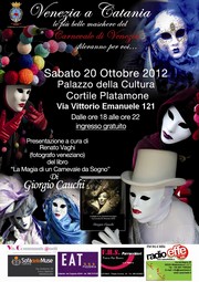 Carnevale di Venezia a Catania - Palazzo della Cultura - sabato 20 ottobre 2012 ore 18,00/22,00 - Presentazione libro La Magia di un Carnevale da Sogno