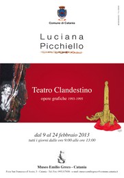 Mostra Teatro Clandestino di Luciana Picchiello - Museo Emilio Greco - 9/24 febbraio 2013