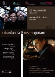 Locandina concerto jazz Urban Fabula & Rosario Giuliani - Palazzo della Cultura - sabato 23 febbraio 2013