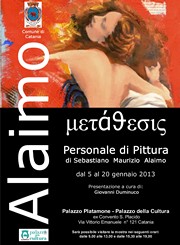 Mostra Metathesis - Sebastiano Maurizio Alaimo - Palazzo della Cultura - 5/20 gennaio 2013