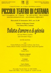 Ballate d'amore e di gelosia - Istituto Ardizzone Gioeni -mercoledì 25 settembre 2013 ore 21,00 - di Lina Maria Ugolini - Piccolo Teatro di Catania - Locandina resize