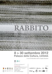 Mostra Luigi Rabbito - Palazzo della Cultura - Estate Catanese 2012 - Catania... in Prima - 8/30 settembre - Inaugurazione 8 settembre 2012 ore 19,00
