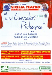 Gruppo d'Arte Sicilia Teatro - Lu Cavaleri Pidagna - Palazzo della Cultura - domenica 21 luglio 2013 ore 21,00